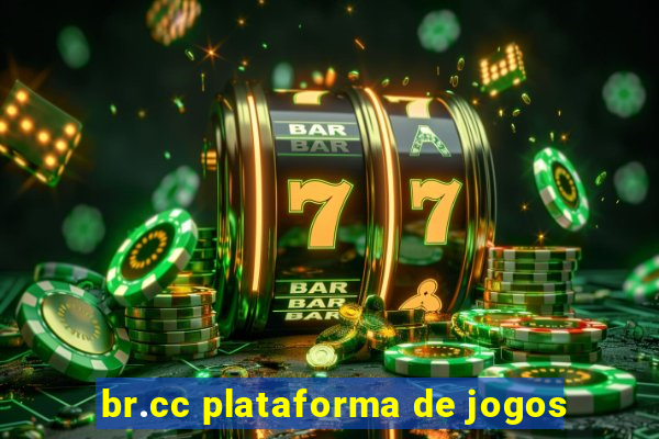 br.cc plataforma de jogos